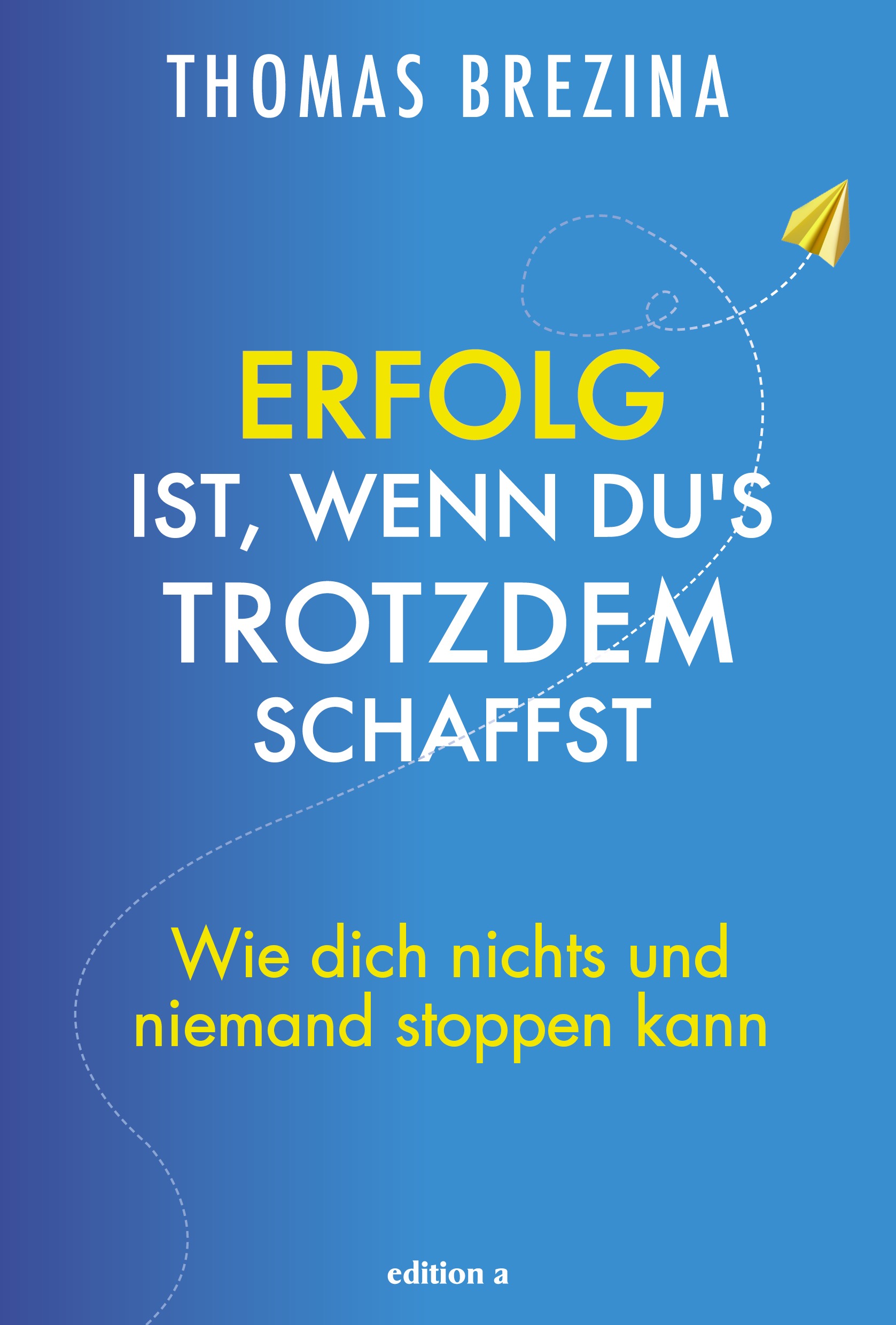 Buchcover: Erfolg ist, wenn du's trotzdem schaffst