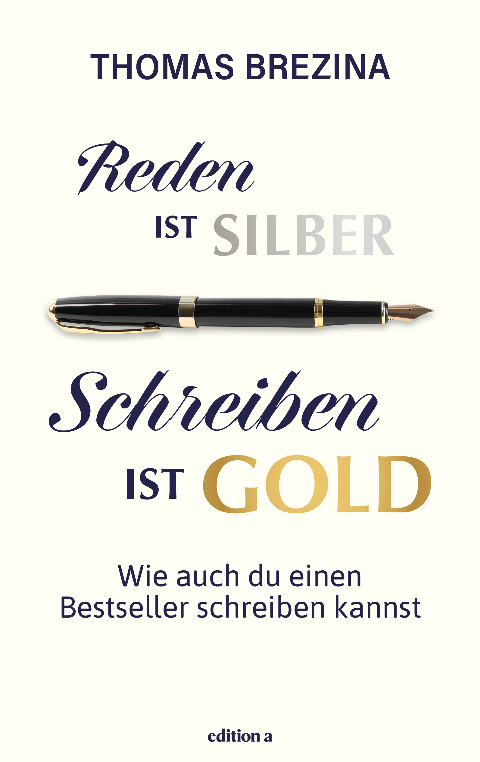 Buchcover: Reden ist Silber, Schreiben ist Gold